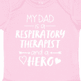 thumbnail image 4 of Inktastic My Dad is a Respiratory Therapist and a Hero Boys or Girls Baby Bodysuit, 4 of 5