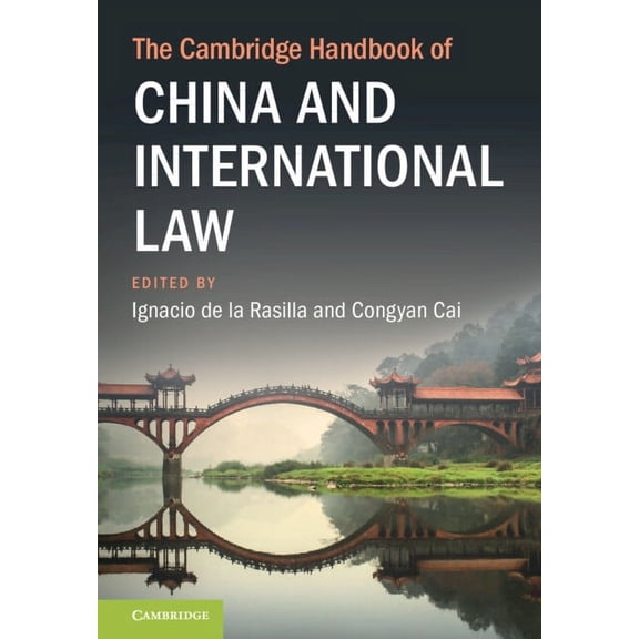 Cambridge Law Handbooks The Cambridge Handbook of China and International Law, (Hardcover)