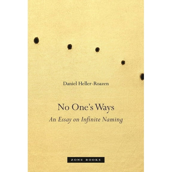 No One's Ways: An Essay on Infinite Naming, (Hardcover)