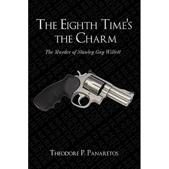 Eighth Time's the Charm : The Murder of Stanley Guy Willetts