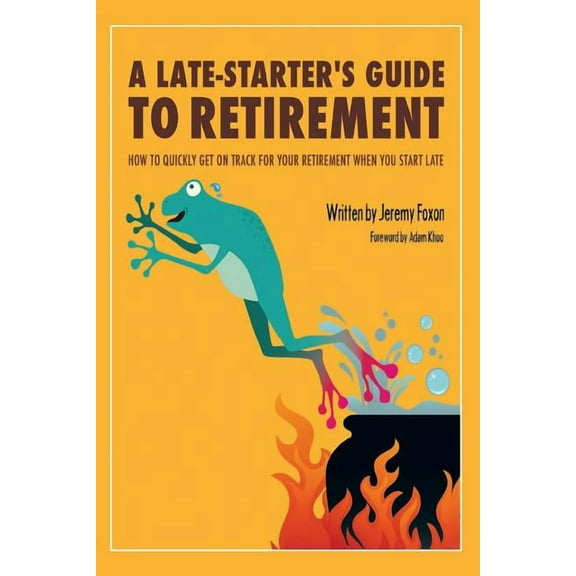 A Late-Starter's Guide to Retirement, (Paperback)