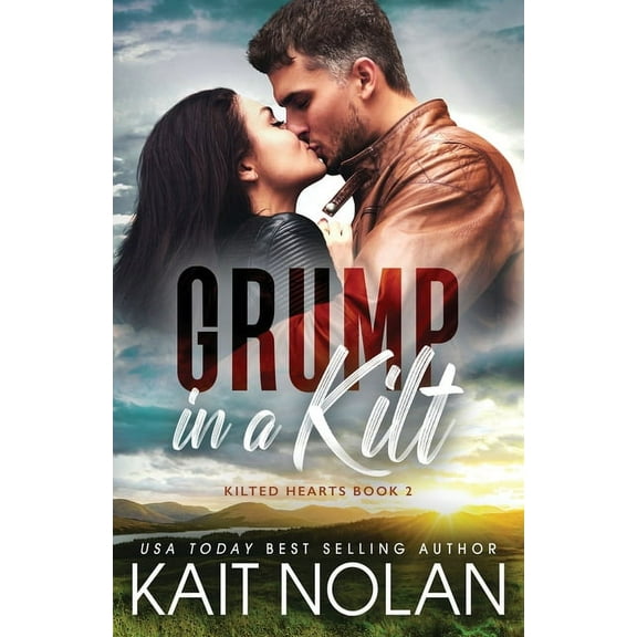 Kilted Hearts Grump in a Kilt, Book 2, (Paperback)