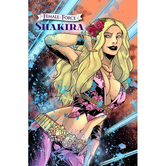 Female Force: Shakira, (Hardcover)