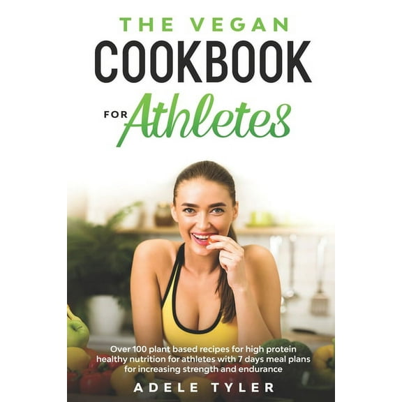 The Vegan Cookbook For Athletes, (Paperback)