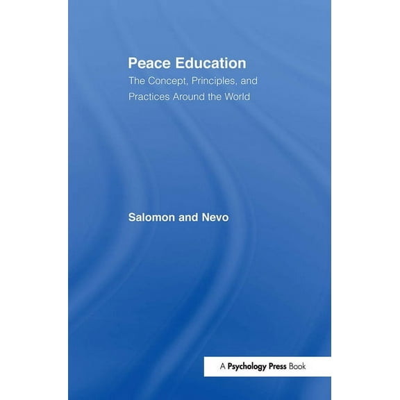 Peace Education: The Concept, Principles, and Practices Around the World, (Paperback)