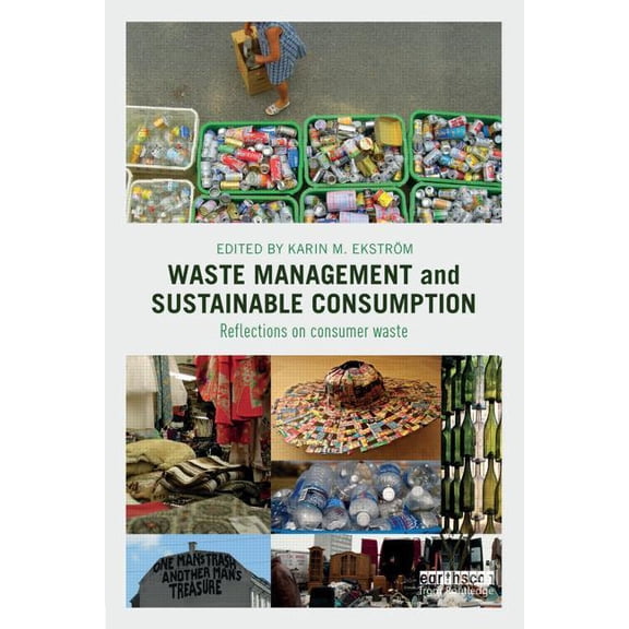 Waste Management and Sustainable Consumption: Reflections on consumer waste, (Paperback)