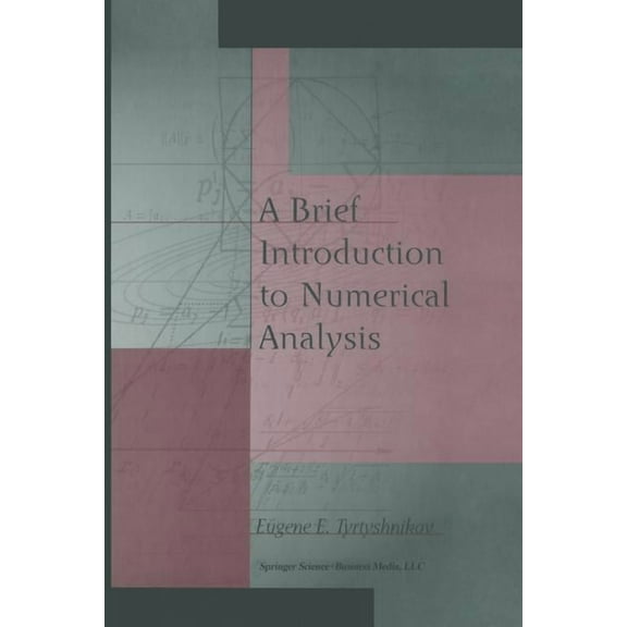 A Brief Introduction to Numerical Analysis, (Paperback)