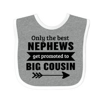 Inktastic Only the Best Nephews Get Promoted to Big Cousin Boys or Girls Baby Bib