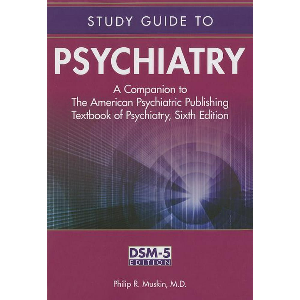 study-guide-to-psychiatry-a-companion-to-the-american-psychiatric