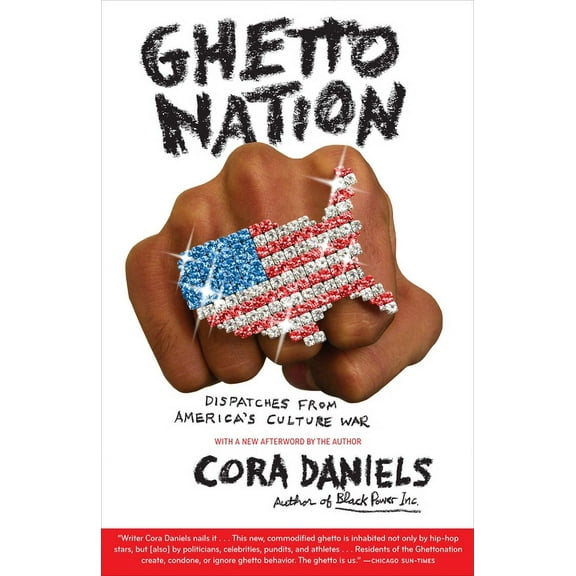 Ghettonation: Ghettonation: Dispatches from America's Culture War, (Paperback)