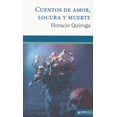 thumbnail image 1 of CUENTOS DE AMOR, LOCURA Y MUERTE CASA EDITORIAL BOEK MEXICO HORACIO QUIROGA, 1 of 1