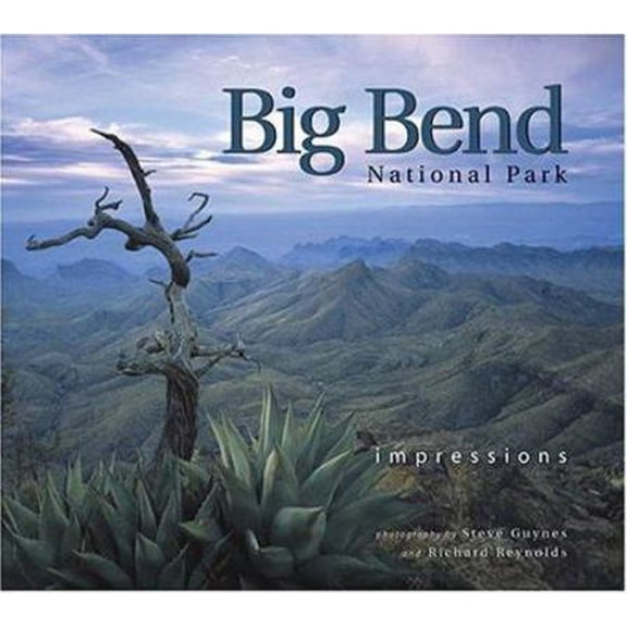Pre-Owned Big Bend National Park: Impressions (Paperback) 1560372869 9781560372868