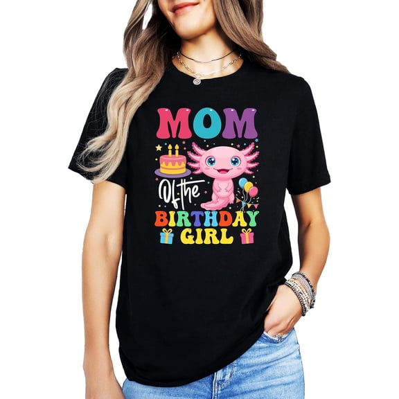 Axolotl Birthday Mom Shirt - Matching Family Party Tees for Girls, Mom & Dad-Sold Individually Black Shirt Adult Medium