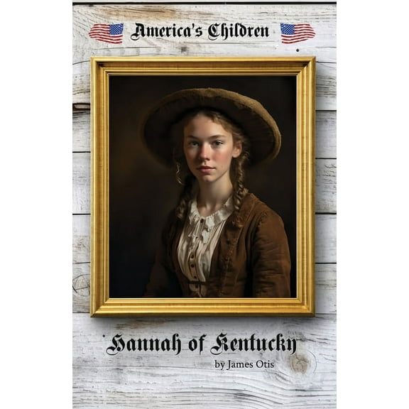 Hannah of Kentucky, (Paperback)
