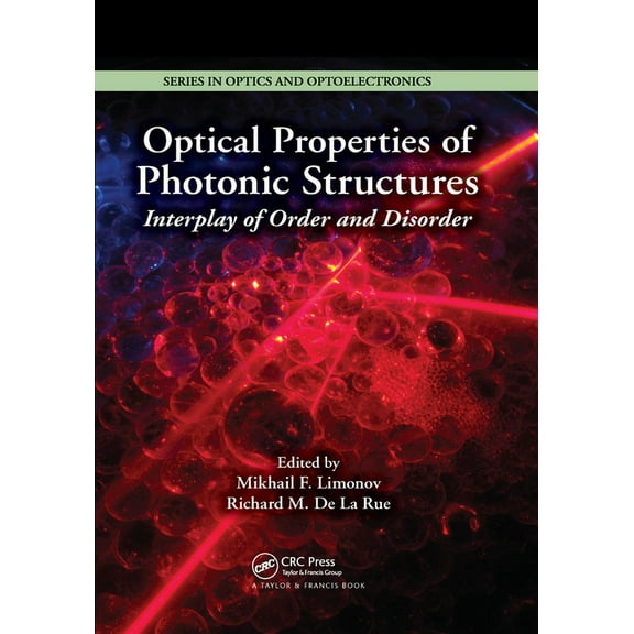 Optical Properties of Photonic Structures: Interplay of Order and Disorder, (Paperback)