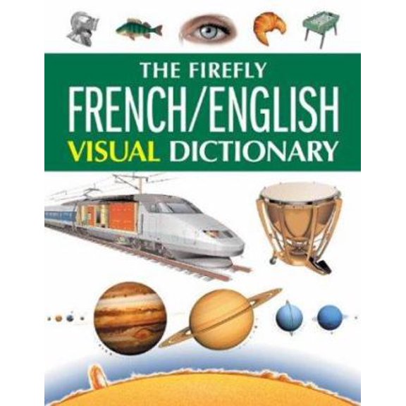 Pre-Owned The Firefly French/English Visual Dictionary (Hardcover) 1552979504 9781552979501