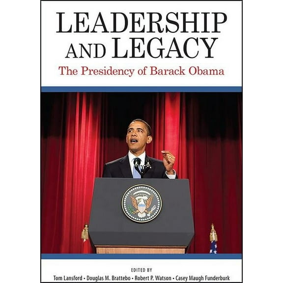Suny the Presidency: Contemporary Issues Leadership and Legacy: The Presidency of Barack Obama, (Hardcover)
