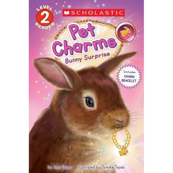Pre-Owned Bunny Surprise (Scholastic Reader, Level 2: Pet Charms #2) (Paperback) 1338045903 9781338045901