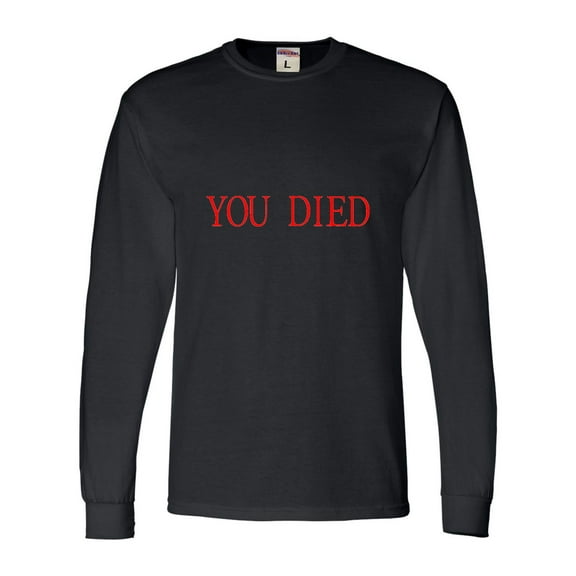 Adult You Died Funny Gamers Long Sleeve T-Shirt