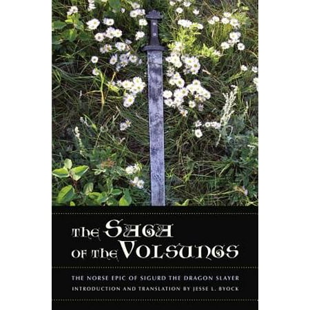 - The Saga of the Volsungs : The Norse Epic of Sigurd the Dragon Slayer