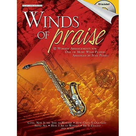 Winds of Praise: Alto Saxophone : 12 Worship Arrangements for One or More Wind (Best Alto Saxophone Players)