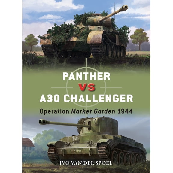 Duel Panther Vs A30 Challenger: Operation Market Garden 1944, Book 156, (Paperback)