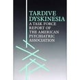 thumbnail image 1 of Pre-Owned Tardive Dyskinesia: A Task Force Report of the American Psychiatric Association, 9780890422304, 0890422303, Hardcover, 1 edition, 1 of 1