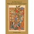 thumbnail image 1 of Pre-Owned An Outline of New Testament Spirituality (Paperback) 0802865607 9780802865601, 1 of 2