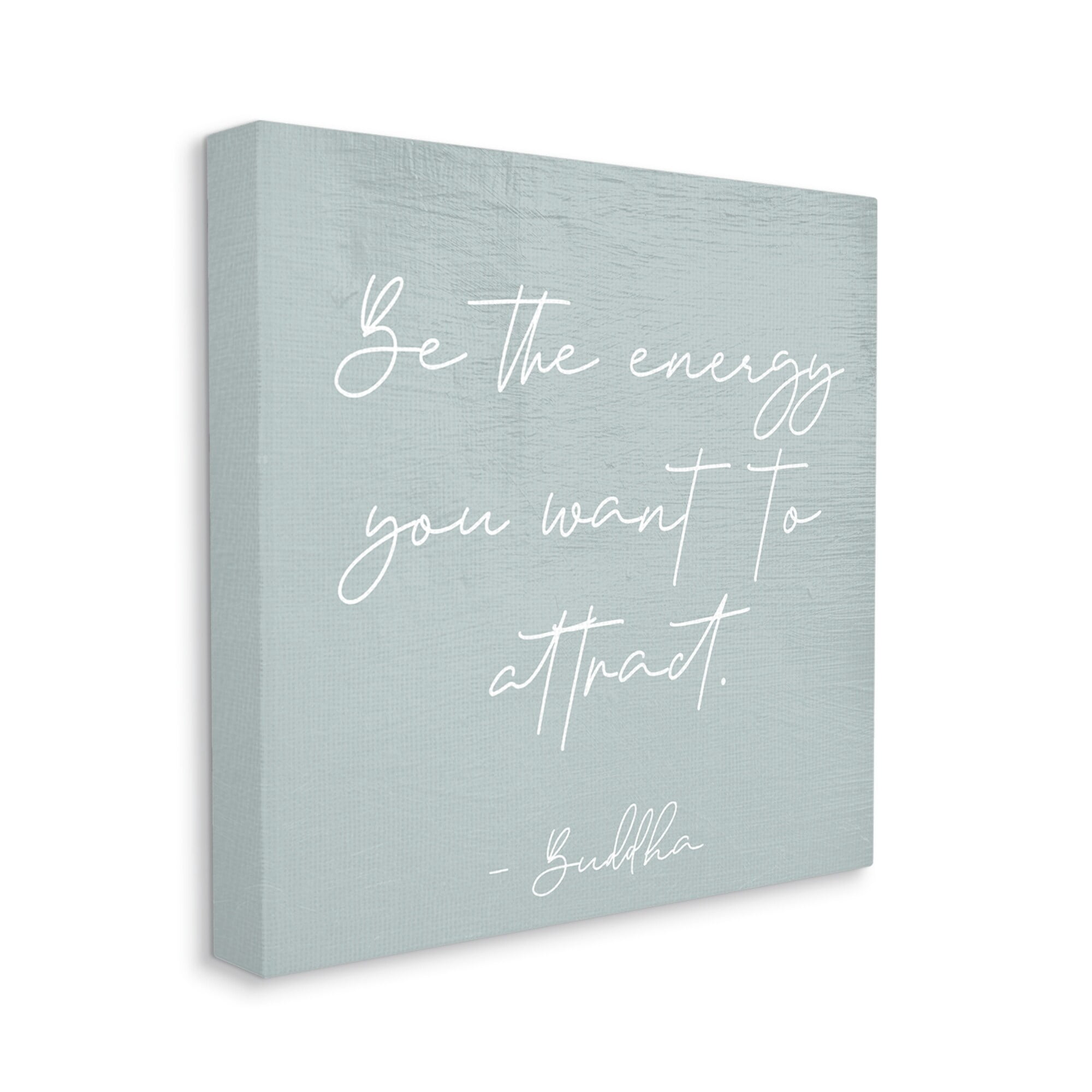 Stupell Industries Inspirational Buddha Sentiment Motivational Phrase Calligraphy Graphic Art Gallery Wrapped Canvas Print Wall Art, Design by Daphne Polselli