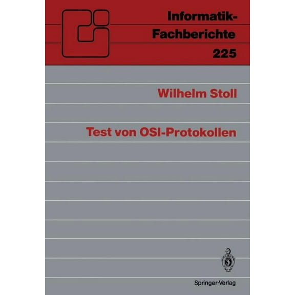 Informatik-Fachberichte Test Von Osi-Protokollen, Book 225, (Paperback)
