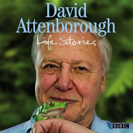 David Attenborough Life Stories - Audiobook