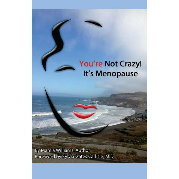 You're Not Crazy! It's Menopause, (Paperback)