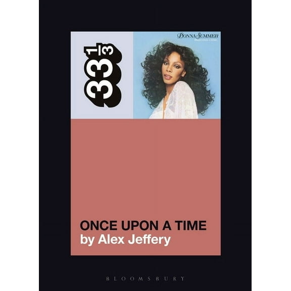 33 1/3 Donna Summer's Once Upon a Time, Book 157, (Paperback)