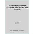thumbnail image 1 of Pre-Owned Schaum's Outline Series. Theory and Problems of Linear Algebra (Paperback) 0070379890 9780070379893, 1 of 1