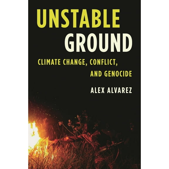 Studies in Genocide: Religion, History,  Unstable Ground: Climate Change, Conflict, and Genocide, (Hardcover)