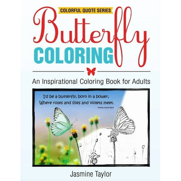Butterfly Coloring: An Inspirational Coloring Book for Adults