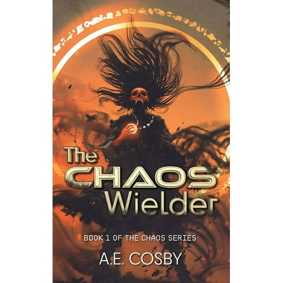 Chaos: The Chaos Wielder (Hardcover)