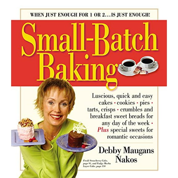 Pre-Owned Small-Batch Baking (Paperback) by Debby Maugans Nakos