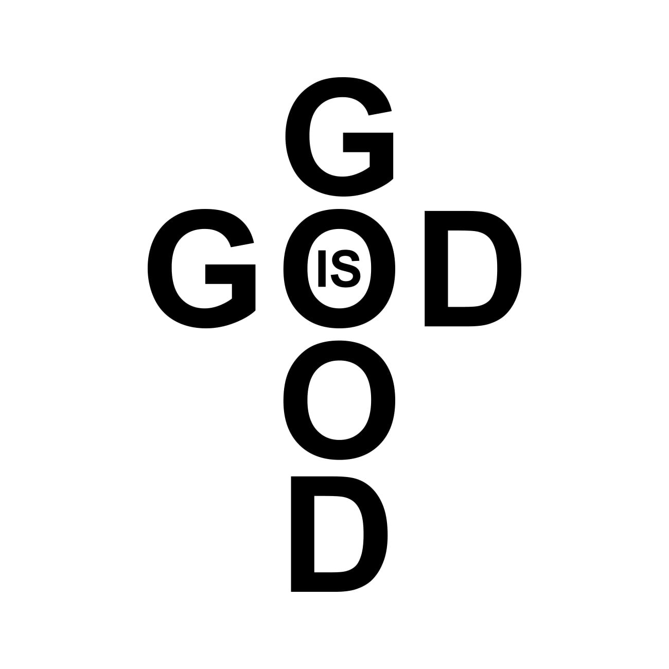 God is Good Sticker Decal Die Cut Self Adhesive Vinyl Weatherproof
