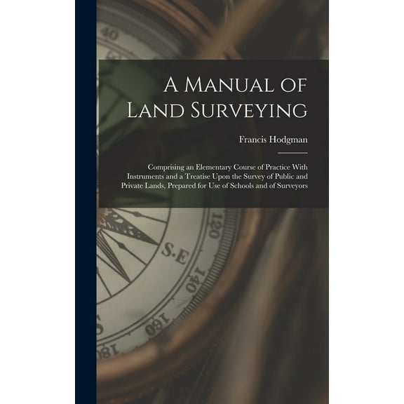 A Manual of Land Surveying (Hardcover)