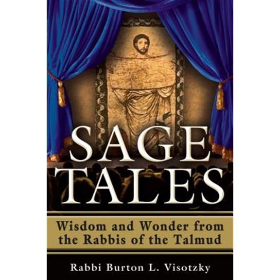 Pre-Owned Sage Tales: Wisdom and Wonder from the Rabbis of the Talmud (Paperback) 1580237916 9781580237918