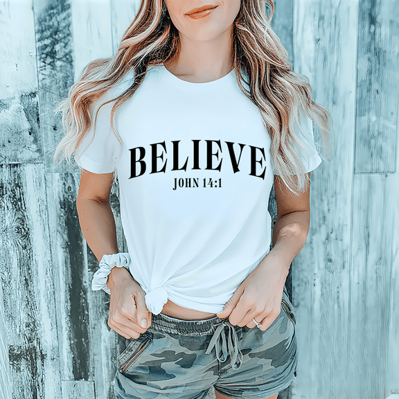 Women Believe John 14:1 Graphic Tee T Shirt Cotton Round-neck Printed White S-5XL