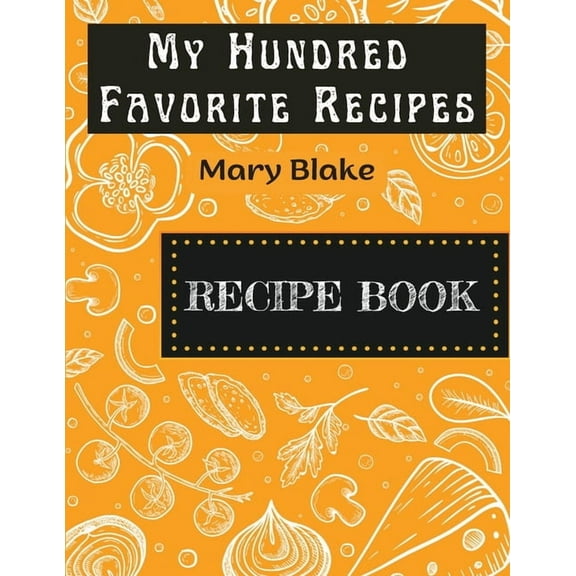 My Hundred Favorite Recipes, (Paperback)