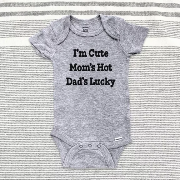 I'M Cute Mom'S Hot Dad'S Lucky Baby Bodysuit Cute Baby Onesie, BABY BODYSUIT LAT 4424