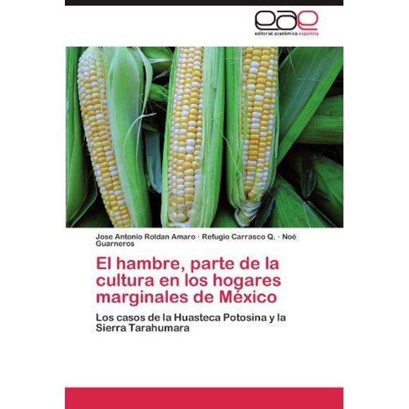 El Hambre, Parte de La Cultura En Los Hogares Marginales de Mexico