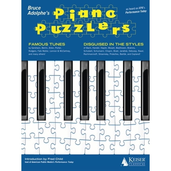 Bruce Adolphe - Piano Puzzlers: As Heard on Apm's Performance Today, (Paperback)