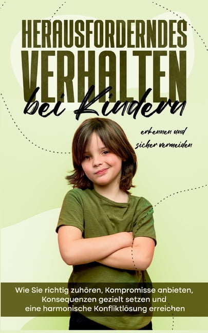 Herausforderndes Verhalten Bei Kindern Erkennen Und Sicher Vermeiden ...