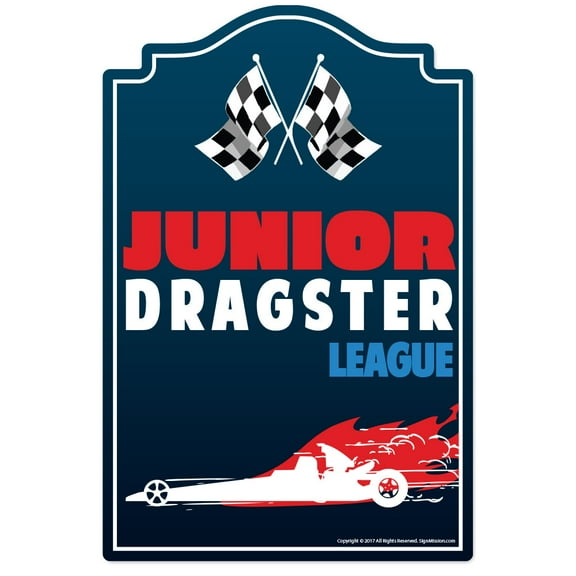 Junior Dragster League Novelty Sign | Indoor/Outdoor | Funny Home Décor for Garages, Living Rooms, Bedroom, Offices | SignMission personalized gift Wall Plaque Decoration