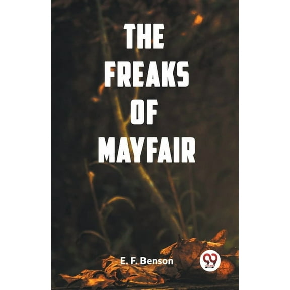 The Freaks of Mayfair, (Paperback)