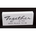 thumbnail image 1 of Together is the Best Place to Be Block Decoration Sign, 1 of 4